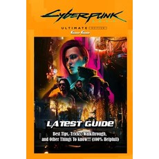 (영문도서)Cyberpunk 2077: Ultimate Edition: LATEST GUIDE: Best Tips Tricks Walkthrough ... Paperback, Independently Published, English, 9798286023219