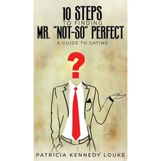 (영문도서) 10 Steps To Finding Mr. "Not-So" Perfect Hardcover, Book Publishing Lab, English, 9798330589654