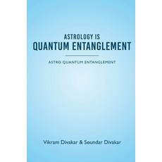 (영문도서) Astrology is Quantum Entanglement - Astro Quantum Entanglement Paperback, White Falcon Publishing, English, 9798892223492