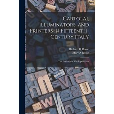 (영문도서) Cartolai Illuminators and Printers in Fifteenth-century Italy: The Evidence of The Ripoli P... Paperback, Legare Street Press, English, 9781016176415