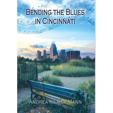 (英文圖書)Bending the Blues in Cincinnati 精裝版, Andrea Kilmer Mann, 英文