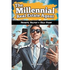 (영문도서) The Millennial Real Estate Agent: Secrets Selfies and Sold Signs Paperback, Leicht Studio, English, 9798223339489