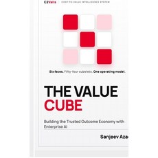 (영문도서)The Value Cube: Building the Trusted Outcome Economy with Enterprise AI Hardcover, Notion Press, English, 9798906062086