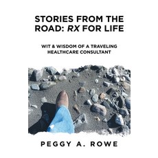 (英文圖書)Stories from the Road: Rx for Life: Wit & Wisdom of a Traveling Healthcare Consu... 平裝版, WestBow Press, 英文