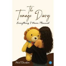 (영문도서)The Teenage Diary: Everything I Never Planned Paperback, Bluerose Publishers, English, 9789373101170