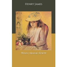 What Maisie Knew Paperback, Independently Published, English, 9798696377742