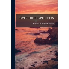 (英文圖書)Over The Purple Hills 平裝版, Hutson Street Press, 英文