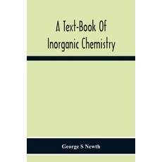 A Text-Book Of Inorganic Chemistry Paperback, Alpha Edition, English, 9789354215940