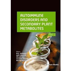 (영문도서)Autoimmune Disorders and Secondary Plant Metabolites (Part 2) Paperback, Bentham Science Publishers, English, 9798898812812