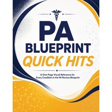 (英文圖書)PA Blueprint Quick Hits: One-Page Visual Reference Guides for Every Condition on... 平裝版, Independently Published, 英文