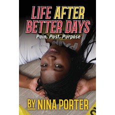 (英文圖書)Life After Better Days: Pain. Past. Purpose. 平裝版, Forever and a Day Publishin..., 英文