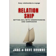 (英文圖書)Relation Ship: Setting Sail with Understanding and Compassion 平裝版, Independently Published, 英文