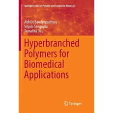 (영문도서) Hyperbranched Polymers for Biomedical Applications Paperback, Springer, English, 9789811348952