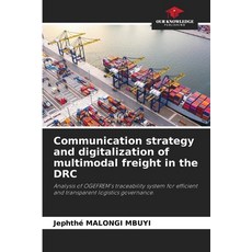 (영문도서)Communication strategy and digitalization of multimodal freight in the DRC Paperback, Our Knowledge Publishing, English, 9786208902032