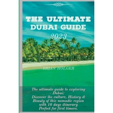 (영문도서) The Ultimate Kuwait Guide 2023: Discover the Rich Culture History and Beauty of Kuwait Paperback, Independently Published, English, 9798395237262