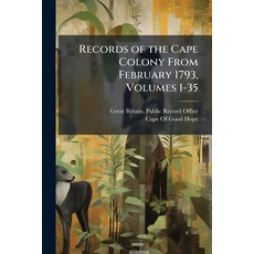 (英文圖書)Records of the Cape Colony From February 1793 Volumes 1-35 平裝版, Hutson Street Press, 英文