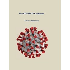 The COVID-19 Cookbook Hardcover, Lulu.com, English, 9781716497759