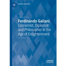 (영문도서)Ferdinando Galiani: Economist Diplomat and Philosopher in the Age of Enlightenment Hardcover, Palgrave MacMillan, English, 9783032027924