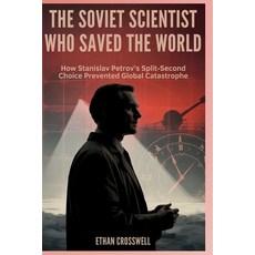 (英文圖書)The Soviet Scientist Who Saved the World: How Stanislav Petrov's Split-Second Ch... 平裝版, Independently Published, 英文