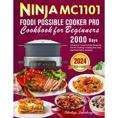 (영문도서) Ninja MC1101 Foodi Possible Cooker Pro Cookbook for Beginners: 2000 Days of Easy 8-in-1 Soups... Paperback, Independently Published, English, 9798877794474