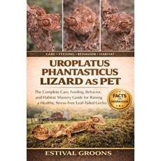(英文圖書)Uroplatus Phantasticus Lizard as Pet: The Complete Care Feeding Behavior and... 平裝版, Independently Published, 英文