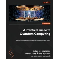 (英文圖書)A Practical Guide to Quantum Computing: Hands-on approach to quantum computing w... 平裝版, Packt Publishing, 英文