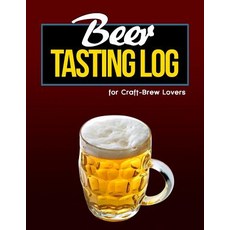 (영문도서) Beer Tasting Log for Craft-Brew Lovers Paperback, Createspace Independent Pub..., English, 9781726091893