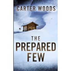 (英文圖書)The Prepared Few: An EMP Post Apocalypse Prepper Survival Thriller 平裝版, Independently Published, 英文