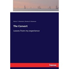 (영문도서)The Convert: Leaves from my experience Paperback, Hansebooks, English, 9783337335458