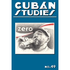 (영문도서) Cuban Studies 49 Hardcover, University of Pittsburgh Press, English, 9780822945871