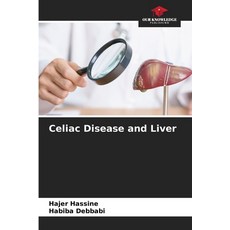 (영문도서)Celiac Disease and Liver Paperback, Our Knowledge Publishing, English, 9786209131486