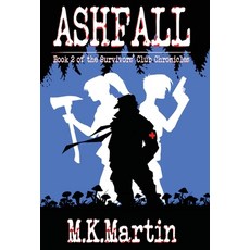 (영문도서) Ashfall: Book 2 of the Survivors' Club Chronicles Hardcover, Not a Pipe Publishing, English, 9781956892307