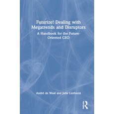 (영문도서) Futurize! Dealing with Megatrends and Disruptors Hardcover, Routledge, English, 9781032226064