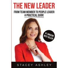 (영문도서) The New Leader (paperback): From Team Member To People Leader A Practical Guide Paperback, Lulu.com, English, 9781387897759