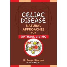 (영문도서) Celiac Disease: Natural Approaches for Optimal Living Paperback, G.M.G. Da Vinci Health Ltd, English, 9789925569243