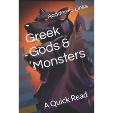(영문도서) Greek Gods & Monsters: A Quick Read Paperback, Independently Published, English, 9798880030989