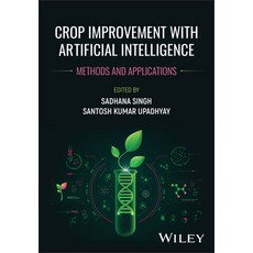 (영문도서)Crop Improvement with Artificial Intelligence Hardcover, Wiley, English, 9781394330454 Wiley, English, 9781394330454