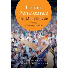 (영문도서)Indian Renaissance: The Modi Decade Hardcover, Westland Non Fiction, English, 9789360454968
