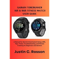 (영문도서) Garmin Forerunner 165 & 965 Fitness Watch User Guide: A Manual for Garmin Smart... Paperback, Independently Published, English, 9798344144764