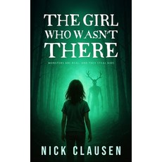 (英文圖書)The Girl Who Wasn't There: A Ghost Thriller 平裝版, Independently Published, 英文