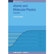 (영문도서)Atomic and Molecular Physics: A primer Paperback, Institute of Physics Publis..., English, 9780750322614