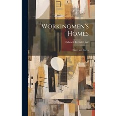 (영문도서) Workingmen's Homes: Essays and Stories Hardcover, Legare Street Press, English, 9781020366505