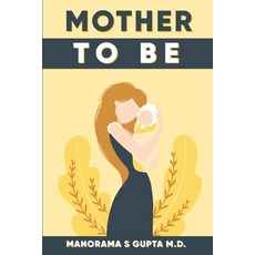 Mother To Be Paperback, Independently Published, English, 9798725040210