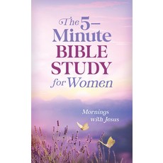 (영문도서)The 5-Minute Bible Study for Women: Mornings with Jesus Paperback, Barbour Publishing, English, 9798891513761