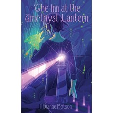 (영문도서) The Inn at the Amethyst Lantern Hardcover, Android Press, English, 9781958121351