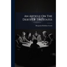 (英文圖書)An Article On The Debts Of The States 平裝版, Hutson Street Press, 英文