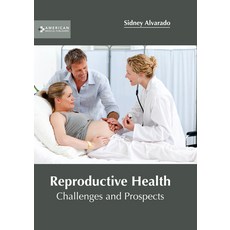 (영문도서) Reproductive Health: Challenges and Prospects Hardcover, American Medical Publishers, English, 9781639274734