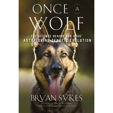 (영문도서) Once a Wolf: The Science That Reveals Our Dogs' Genetic Ancestry Paperback, Liveright Publishing Corpor..., English, 9781631496615