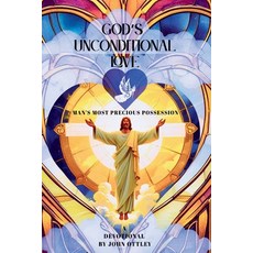 (영문도서)God's Unconditional Love: Man's Most Precious Possession Paperback, Independently Published, English, 9798294698348
