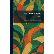 (영문도서)Yoga-Mimansa Hardcover, Tradd Street Press, English, 9781026094594 Tradd Street Press, English, 9781026094594